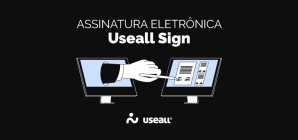 Imagem do post Assinatura eletrônica – Useall Sign
