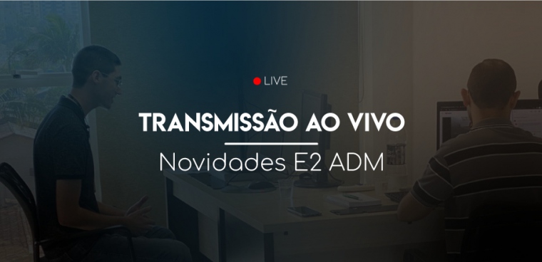 Imagem do post Live de Novidades do Sistema E2 Administrativo - Setor Elétrico